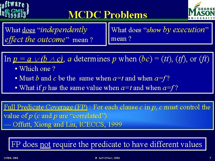 MCDC Problems What does “independently effect the outcome” mean ? What does “show by