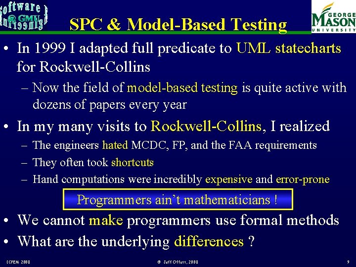 SPC & Model-Based Testing • In 1999 I adapted full predicate to UML statecharts