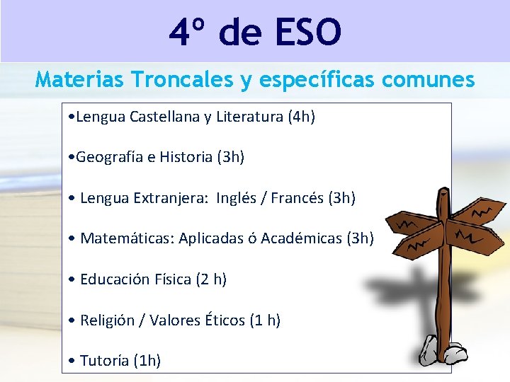 4º de ESO Materias Troncales y específicas comunes • Lengua Castellana y Literatura (4 4º de ESO Materias Troncales y específicas comunes • Lengua Castellana y Literatura (4