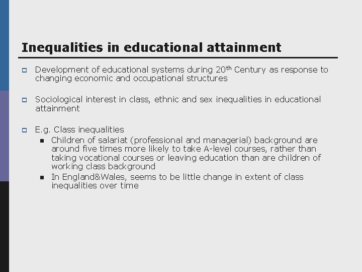 Inequalities in educational attainment p Development of educational systems during 20 th Century as