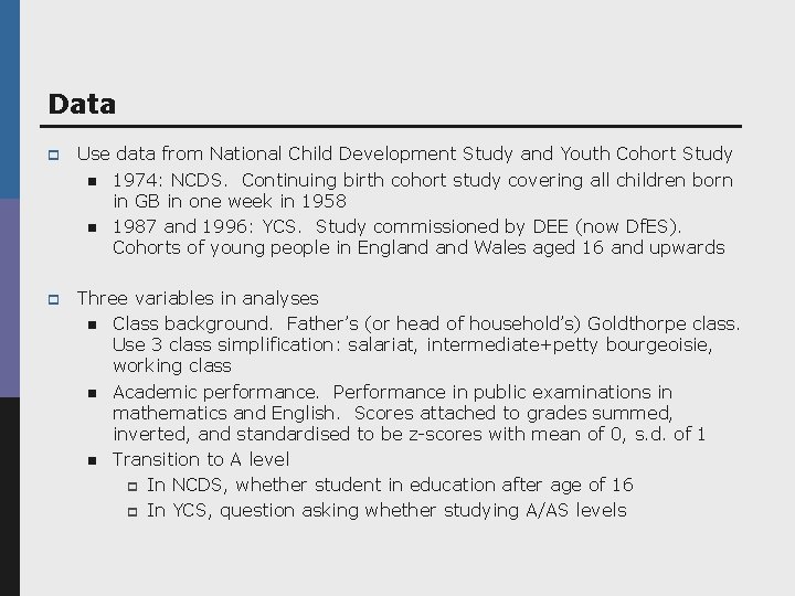Data p Use data from National Child Development Study and Youth Cohort Study n