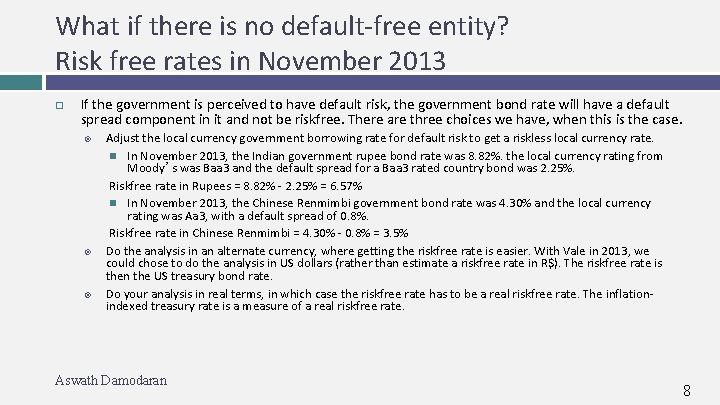 What if there is no default-free entity? Risk free rates in November 2013 If