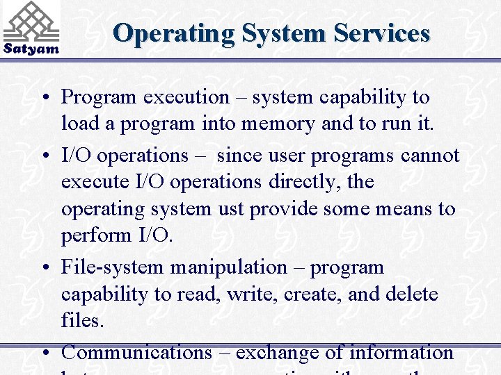 Operating System Services • Program execution – system capability to load a program into