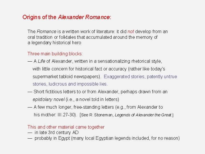 Origins of the Alexander Romance: The Romance is a written work of literature: it