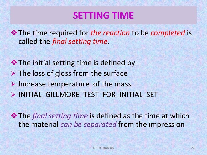 SETTING TIME v The time required for the reaction to be completed is called