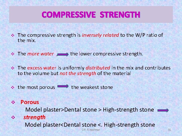 COMPRESSIVE STRENGTH v The compressive strength is inversely related to the W/P ratio of