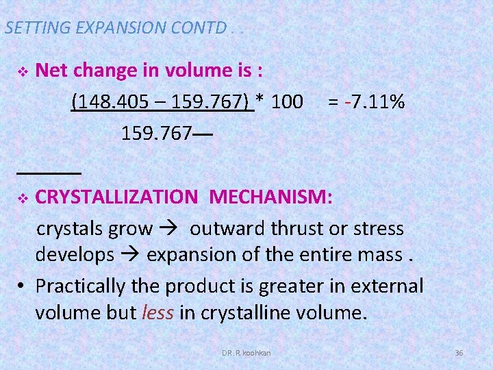 SETTING EXPANSION CONTD. . v Net change in volume is : (148. 405 –