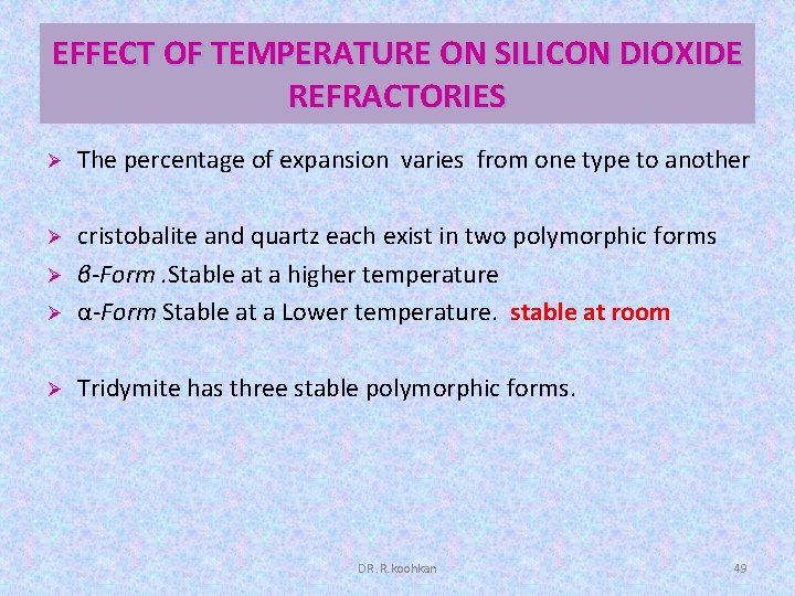 EFFECT OF TEMPERATURE ON SILICON DIOXIDE REFRACTORIES Ø The percentage of expansion varies from