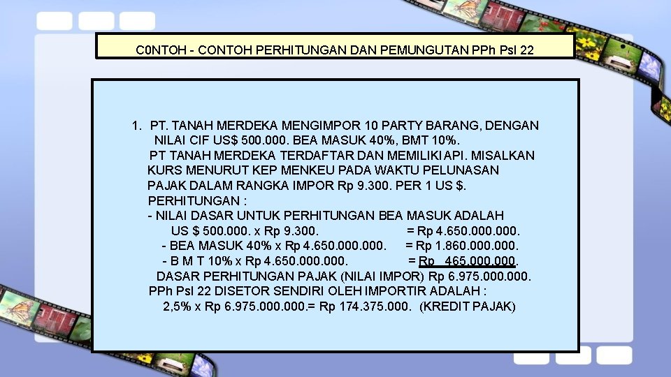 C 0 NTOH - CONTOH PERHITUNGAN DAN PEMUNGUTAN PPh Psl 22 1. PT. TANAH
