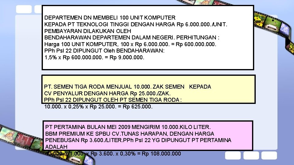 DEPARTEMEN DN MEMBELI 100 UNIT KOMPUTER KEPADA PT TEKNOLOGI TINGGI DENGAN HARGA Rp 6.