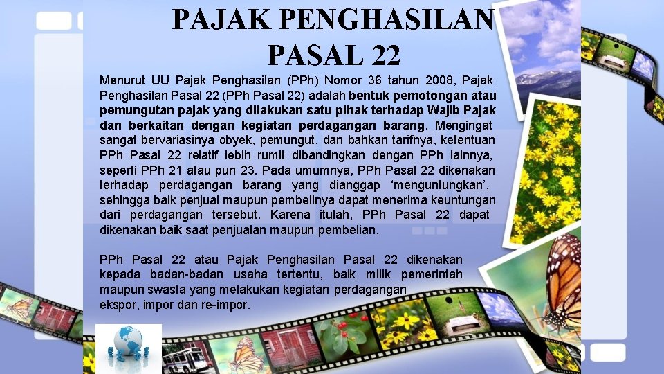 PAJAK PENGHASILAN PASAL 22 Menurut UU Pajak Penghasilan (PPh) Nomor 36 tahun 2008, Pajak