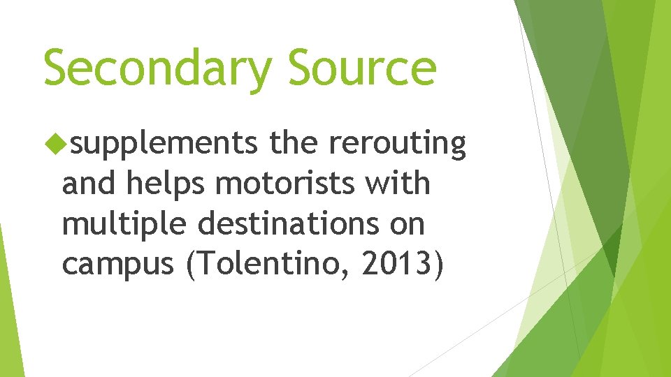 Secondary Source supplements the rerouting and helps motorists with multiple destinations on campus (Tolentino,