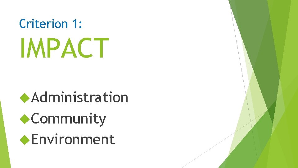 Criterion 1: IMPACT Administration Community Environment 