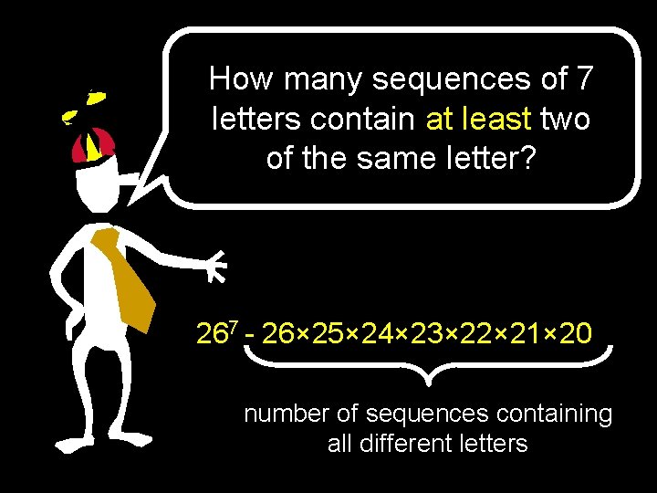 How many sequences of 7 letters contain at least two of the same letter?