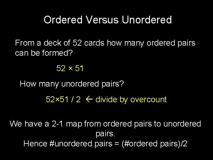 Ordered Versus Unordered From a deck of 52 cards how many ordered pairs can