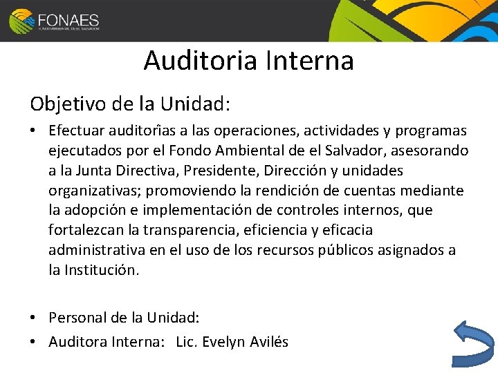 Auditoria Interna Objetivo de la Unidad: • Efectuar auditori as a las operaciones, actividades Auditoria Interna Objetivo de la Unidad: • Efectuar auditori as a las operaciones, actividades