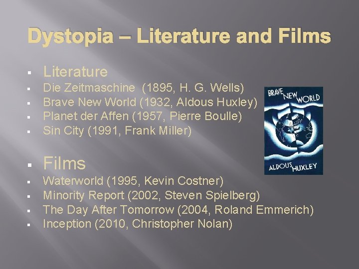 Dystopia – Literature and Films § Literature § Die Zeitmaschine (1895, H. G. Wells)