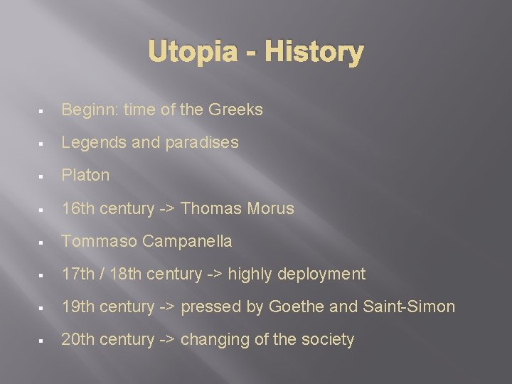 Utopia - History § Beginn: time of the Greeks § Legends and paradises §