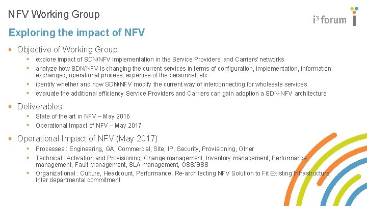 NFV Working Group Exploring the impact of NFV § Objective of Working Group §