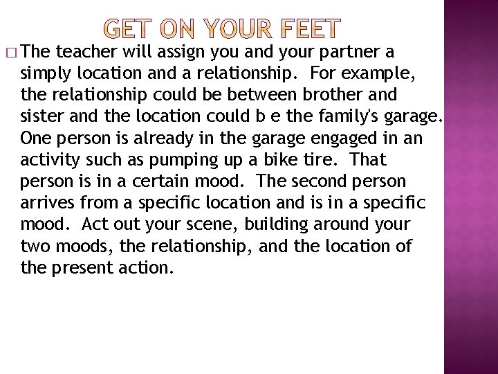 � The teacher will assign you and your partner a simply location and a