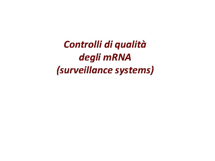 Controlli di qualità degli m. RNA (surveillance systems) 