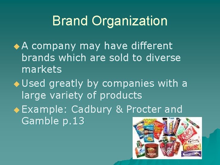 Brand Organization u. A company may have different brands which are sold to diverse Brand Organization u. A company may have different brands which are sold to diverse