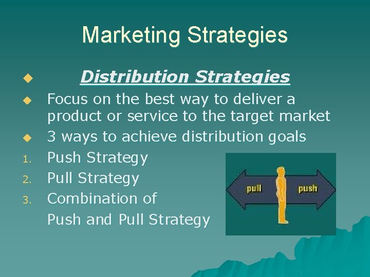 Marketing Strategies u u u 1. 2. 3. Distribution Strategies Focus on the best Marketing Strategies u u u 1. 2. 3. Distribution Strategies Focus on the best