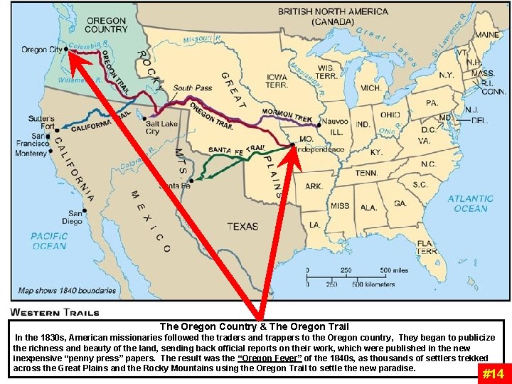 The Oregon Country & The Oregon Trail In the 1830 s, American missionaries The Oregon Country & The Oregon Trail In the 1830 s, American missionaries