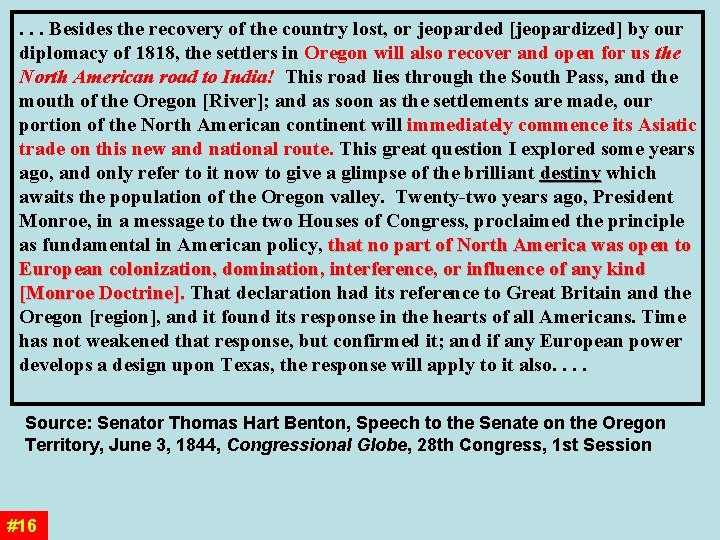 . . . Besides the recovery of the country lost, or jeoparded [jeopardized] by