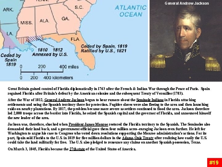 General Andrew Jackson Great Britain gained control of Florida diplomatically in 1763 after the General Andrew Jackson Great Britain gained control of Florida diplomatically in 1763 after the
