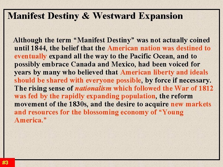 Manifest Destiny & Westward Expansion Although the term “Manifest Destiny” was not actually Manifest Destiny & Westward Expansion Although the term “Manifest Destiny” was not actually