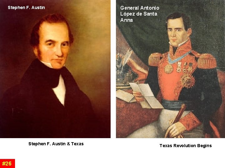 Stephen F. Austin & Texas #26 General Antonio López de Santa Anna Texas Revolution Stephen F. Austin & Texas #26 General Antonio López de Santa Anna Texas Revolution
