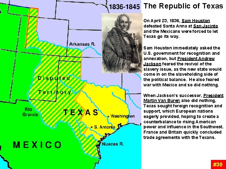 The Republic of Texas On April 23, 1836, Sam Houston defeated Santa Anna at The Republic of Texas On April 23, 1836, Sam Houston defeated Santa Anna at