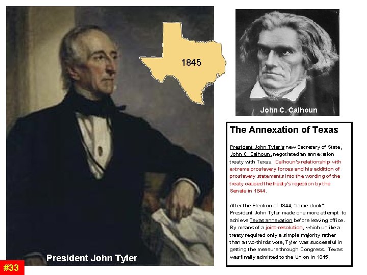 1845 John C. Calhoun The Annexation of Texas President John Tyler’s new Secretary of 1845 John C. Calhoun The Annexation of Texas President John Tyler’s new Secretary of