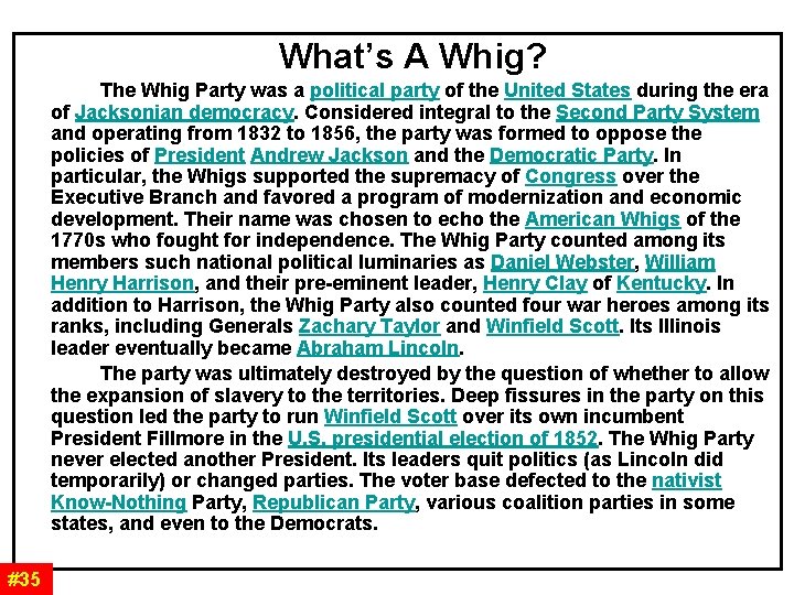 What’s A Whig? The Whig Party was a political party of the United What’s A Whig? The Whig Party was a political party of the United
