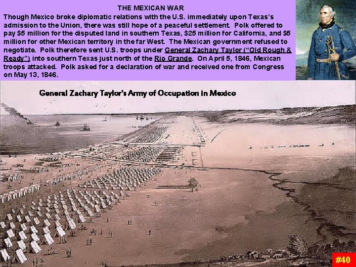 THE MEXICAN WAR Though Mexico broke diplomatic relations with the U. S. immediately THE MEXICAN WAR Though Mexico broke diplomatic relations with the U. S. immediately