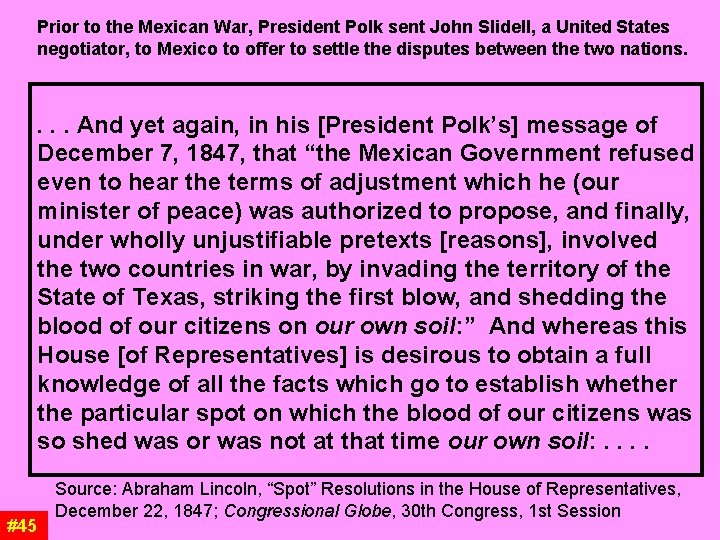Prior to the Mexican War, President Polk sent John Slidell, a United States negotiator, Prior to the Mexican War, President Polk sent John Slidell, a United States negotiator,