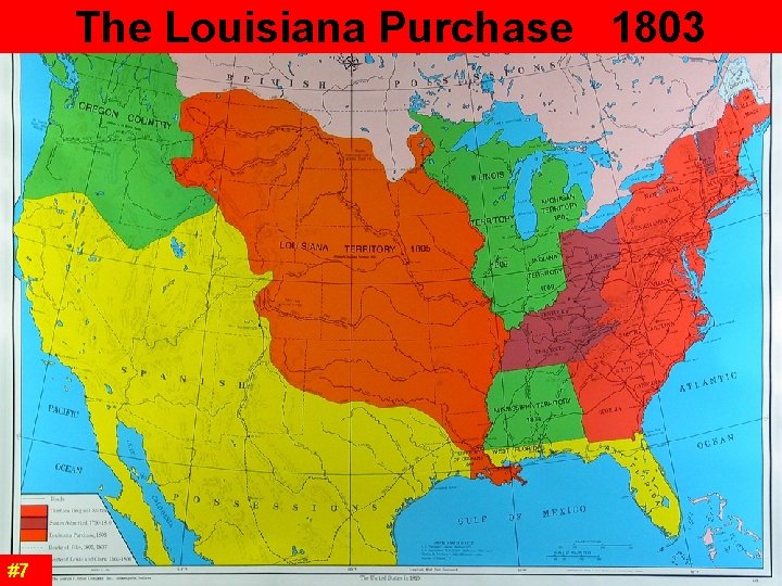 The Louisiana Purchase 1803 #7 The Louisiana Purchase 1803 #7