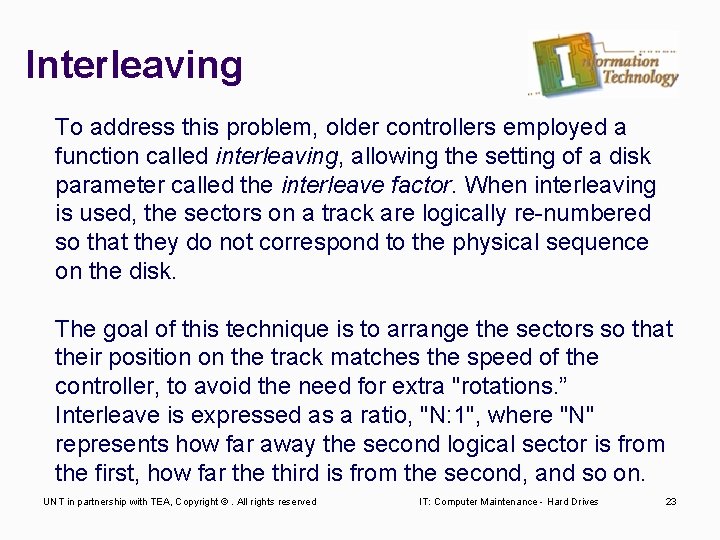 Interleaving To address this problem, older controllers employed a function called interleaving, allowing the