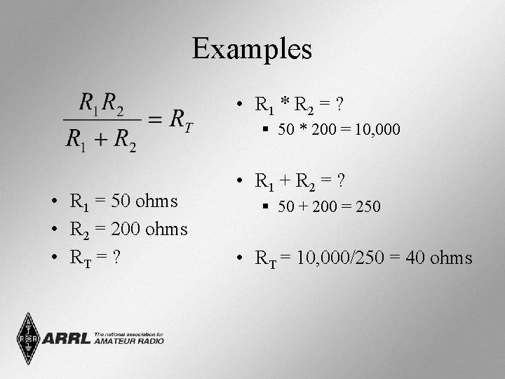 Examples • R 1 * R 2 = ? § 50 * 200 =