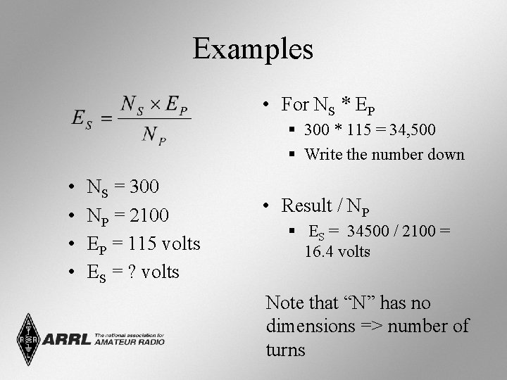 Examples • For NS * EP § 300 * 115 = 34, 500 §