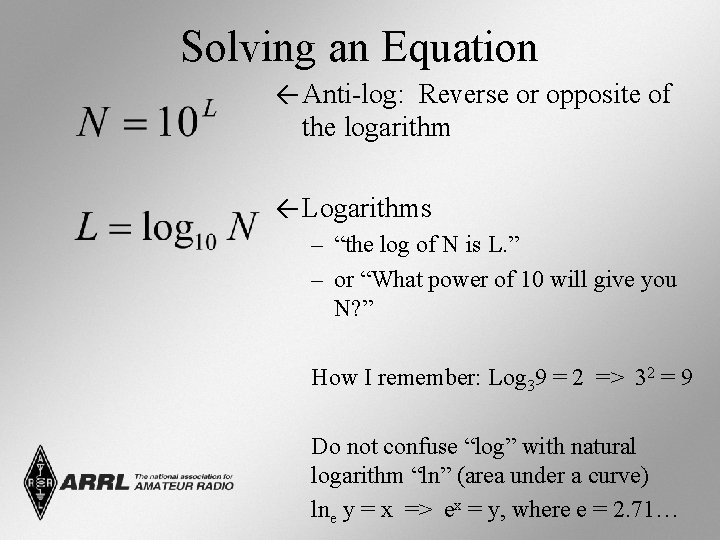 Solving an Equation ← Anti-log: Reverse or opposite of the logarithm ← Logarithms –