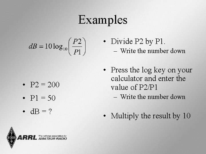 Examples • Divide P 2 by P 1. – Write the number down •