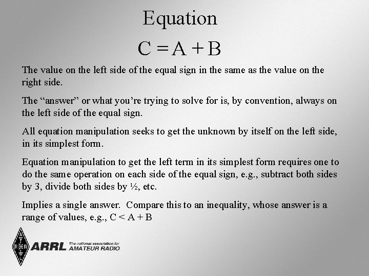 Equation C =A + B The value on the left side of the equal
