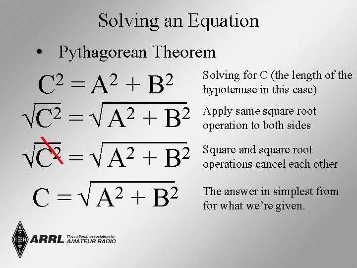 Solving an Equation • Pythagorean Theorem 2 C 2 =A 2 B + 2
