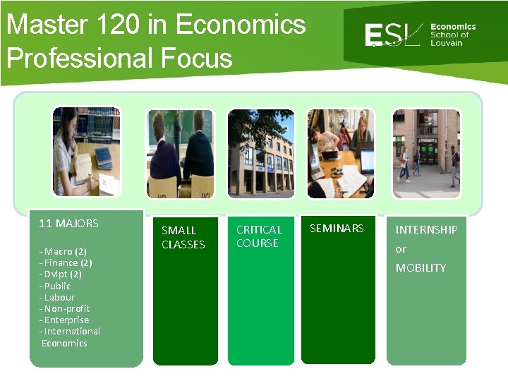 Master 120 in Economics Professional Focus 11 MAJORS - Macro (2) - Finance (2)
