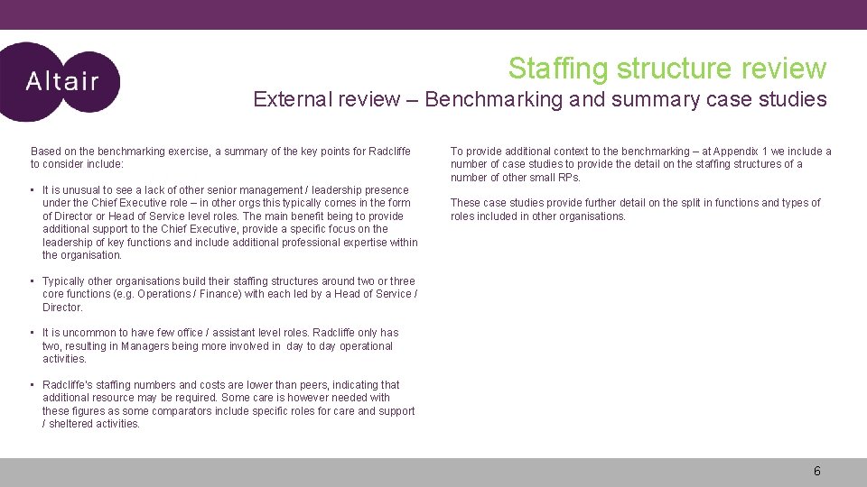 Staffing structure review External review – Benchmarking and summary case studies Based on the Staffing structure review External review – Benchmarking and summary case studies Based on the