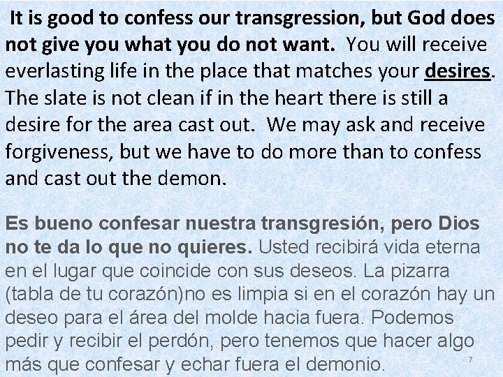  It is good to confess our transgression, but God does not give you