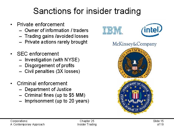 Sanctions for insider trading • Private enforcement – Owner of information / traders –