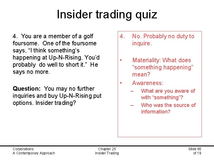 Insider trading quiz 4. You are a member of a golf foursome. One of